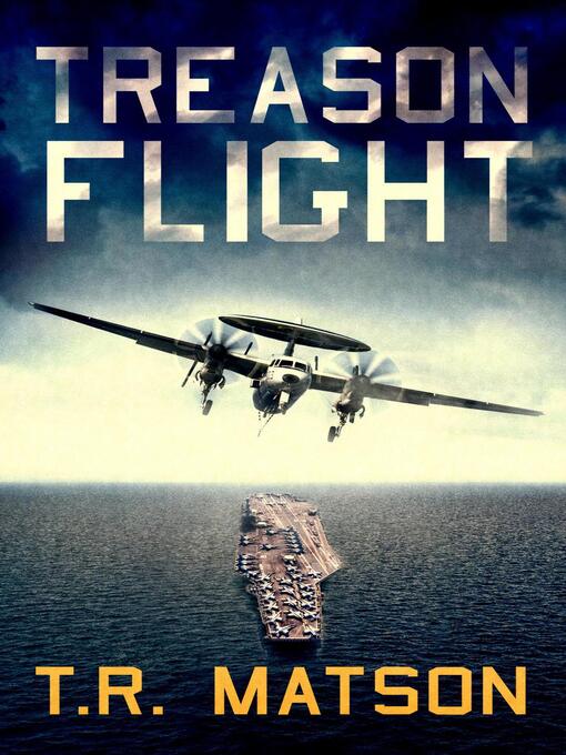 Title details for Treason Flight by T.R. Matson - Available
